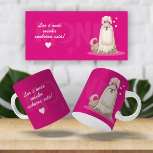 Caneca Lar é Onde Minha Cachorra Está