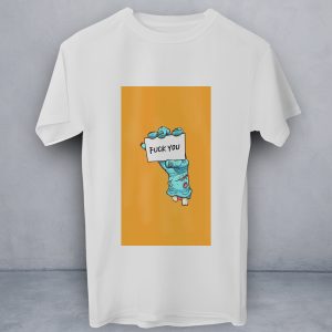T-Shirt Fuck You