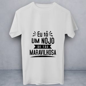 T-Shirt Eu To Um Nojo