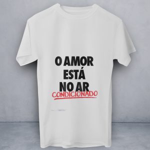 T-Shirt O Amor Está No Ar