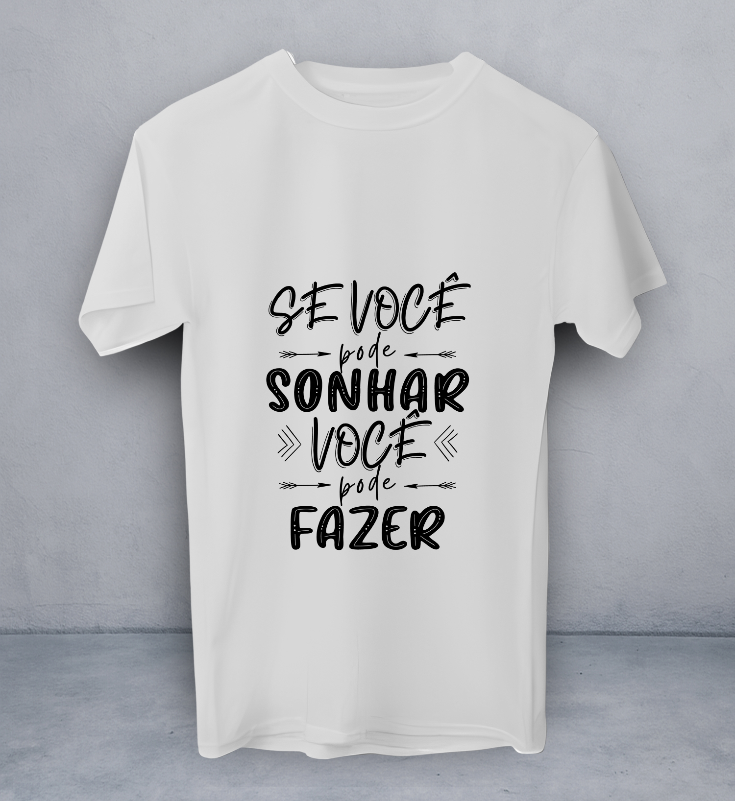 T-Shirt Se Você Pode Sonhar...