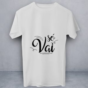 T-Shirt Só Vai
