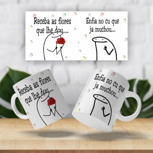 Caneca Recebe flores que lhe dou