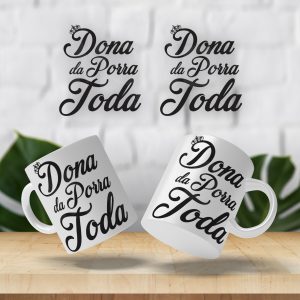 Caneca Dona da porra toda