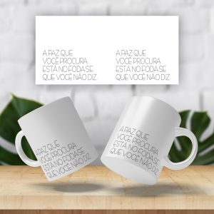 Caneca A paz que você procura...