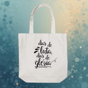 Ecobag Dias de Luta, Dias de Glória