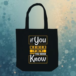 Ecobag If You Never Try You Never Know