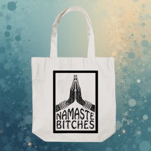 Ecobag Namaste Bitches