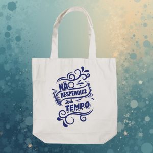 Ecobag Não Desperdice Seu Tempo