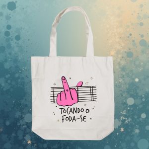 Ecobag Tocando o Foda-se
